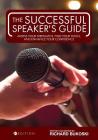 The Successful Speaker's Guide: Assess Your Strengths, Find Your Tools, and Enhance Your Confidence By Richard Bukoski Cover Image