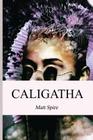 Caligatha (Realm #1) By Matt Spire Cover Image