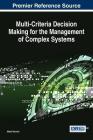 Multi-Criteria Decision Making for the Management of Complex Systems Cover Image