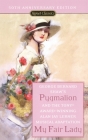 Pygmalion and My Fair Lady (50th Anniversary Edition) Cover Image