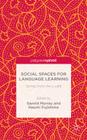 Social Spaces for Language Learning: Stories from the L-Café By Garold Murray, N. Fujishima (Editor) Cover Image