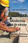Medicina del Trabajo. Agentes Físicos y Ergonómicos. Cover Image