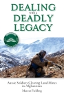 Dealing with a Deadly Legacy: Aussie Soldiers Clearing Land Mines in Afghanistan By Marcus Fielding Cover Image