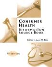 Consumer Health Information Source Book: Seventh Edition Cover Image