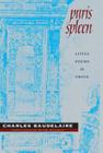 Paris Spleen: Little Poems in Prose (Wesleyan Poetry) By Charles Baudelaire, Keith Waldrop (Translator) Cover Image