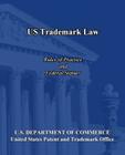 US Trademark Law: Rules of Practice and Federal Statues Cover Image