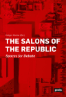 The Salons of the Republic: Spaces for Debate By Holger Kleine (Editor) Cover Image
