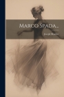 Marco Spada... By Joseph Mazilier Cover Image
