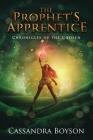 The Prophet's Apprentice By Cassandra Boyson Cover Image