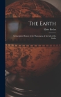 The Earth: A Descriptive History of the Phenomena of the Life of the Globe By Elisée Reclus Cover Image