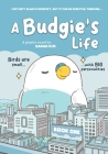 A Budgie's Life: Graphic Novel, Book 1 By Sarah Kim (Muffin Girl) Cover Image