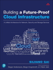 Building a Future-Proof Cloud Infrastructure: A Unified Architecture for Network, Security, and Storage Services By Silvano Gai Cover Image