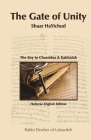 Shaar HaYichud - The Gate of Unity - Hebrew/English By Rabbi Dovber Of Lubavitch, Rabbi Amiram Markel (Translator), Rabbi Yehudah S. Markel (Translator) Cover Image