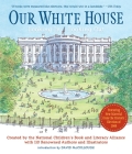 Our White House: Looking In, Looking Out By N.C.B.L.A., David McCullough (Introduction by), Various, Various (Illustrator) Cover Image
