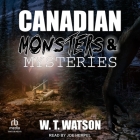 Canadian Monsters & Mysteries Cover Image