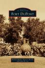 Fort DuPont By Brendan MacKie, Peter K. Morrill, Laura M. Lee Cover Image