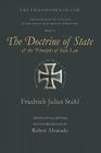 The Doctrine of State and the Principles of State Law By Friedrich Julius Stahl, Ruben Alvarado (Translator), Ruben Alvarado (Editor) Cover Image