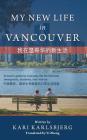 My New Life in Vancouver By Kari Karlsbjerg Cover Image
