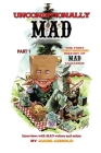 Unconditionally Mad, Part 1 - The First Unauthorized History of Mad Magazine Cover Image