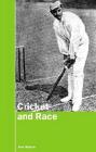 Cricket and Race By Jack Williams Cover Image