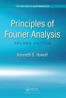 Principles of Fourier Analysis (Textbooks in Mathematics) By Kenneth B. Howell Cover Image