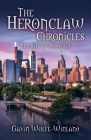 The Heronclaw Chronicles: The Rise of Masserly By Gavin Wolfe-Winland Cover Image