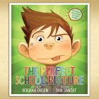 The Perfect School Picture By Deborah Diesen, Dan Santat (Illustrator) Cover Image