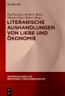 Literarische Aushandlungen von Liebe und Ökonomie (Untersuchungen Zur Deutschen Literaturgeschichte #164) Cover Image