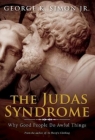 The Judas Syndrome: Why Good People Do Awful Things By George K. Simon Cover Image