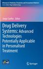 Drug Delivery Systems: Advanced Technologies Potentially Applicable in Personalised Treatment (Advances in Predictive #4) By Jorge Coelho (Editor) Cover Image