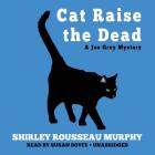 Cat Raise the Dead Lib/E: A Joe Grey Mystery (Joe Grey Mysteries (Audio) #3) Cover Image