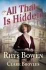 All That Is Hidden: A Molly Murphy Mystery (Molly Murphy Mysteries #19) By Rhys Bowen, Clare Broyles Cover Image