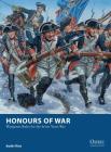 Honours of War: Wargames Rules for the Seven Years’ War (Osprey Wargames) By Keith Flint, Giuseppe Rava (Illustrator) Cover Image