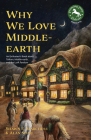 Why We Love Middle-Earth: An Enthusiast's Book about Tolkien, Middle-Earth & the Lotr Fandom By Alan Sisto, Shawn Marchese Cover Image