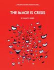 The Image Is Crisis By Nancy Jones Cover Image