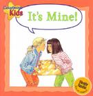 It's Mine! (Courteous Kids) Cover Image