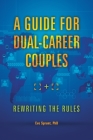Guide for Dual-Career Couples By Eve Sprunt Cover Image