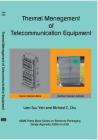 Thermal Management of Microelectronic Equipment Heat Transfer Theory Analysis Methods, and Design Practices, 2nd edition By Lian-Tuu Yeh Cover Image
