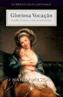 Gloriosa Vocação: A mulher virtuosa e o dom da maternidade By Nancy Wilson, Waldemir Magalhães (Editor), Márcio Sobrinho (Translator) Cover Image