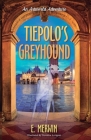 Tiepolo's Greyhound By Veronica Arrigoni (Illustrator), E. Merwin Cover Image
