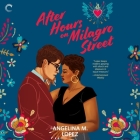 After Hours on Milagro Street Lib/E By Angelina M. Lopez Cover Image