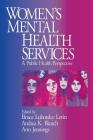 Women′s Mental Health Services: A Public Health Perspective (Sage Sourcebooks for the Human) Cover Image