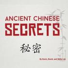 Ancient Chinese Secrets By Kevin Lok, David Lok, Betty Lok Cover Image