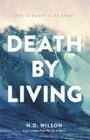 Death by Living By N. D. Wilson Cover Image