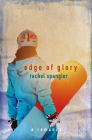 Edge of Glory By Rachel Spangler Cover Image