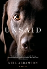 Unsaid: A Novel By Neil Abramson Cover Image