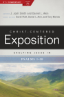 Exalting Jesus in Psalms 1-50 (Christ-Centered Exposition Commentary #1) By J. Josh Smith, Daniel L. Akin Cover Image