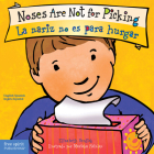 Noses Are Not for Picking/La nariz no es para hurgar (Best Behavior® Board Book Series) By Elizabeth Verdick, Marieka Heinlen (Illustrator) Cover Image