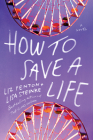 How to Save a Life By Liz Fenton, Lisa Steinke Cover Image