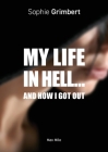 My Life in Hell...: And How I Got Out Cover Image